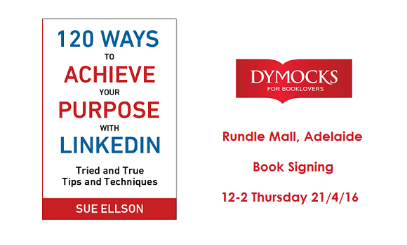 Dymocks Adelaide 120 Ways To Achieve Your Purpose With LinkedIn