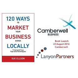 Book Launch - 120 Ways To Market Your Business Hyper Locally by Sue Ellson