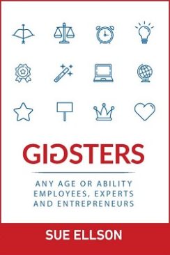Gigsters - Any Age or Ability Employees, Experts and Entrepreneurs